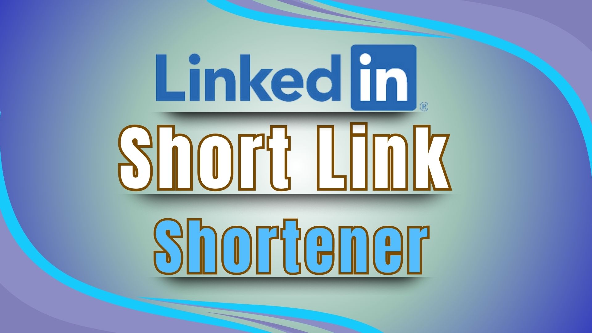 LinkedIn Short Link Shorteners